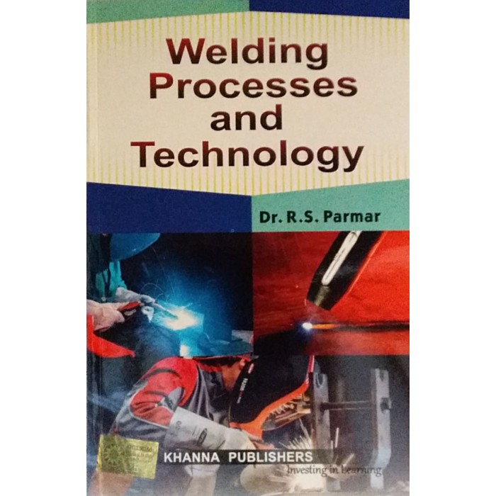 Welding Processes and Technology